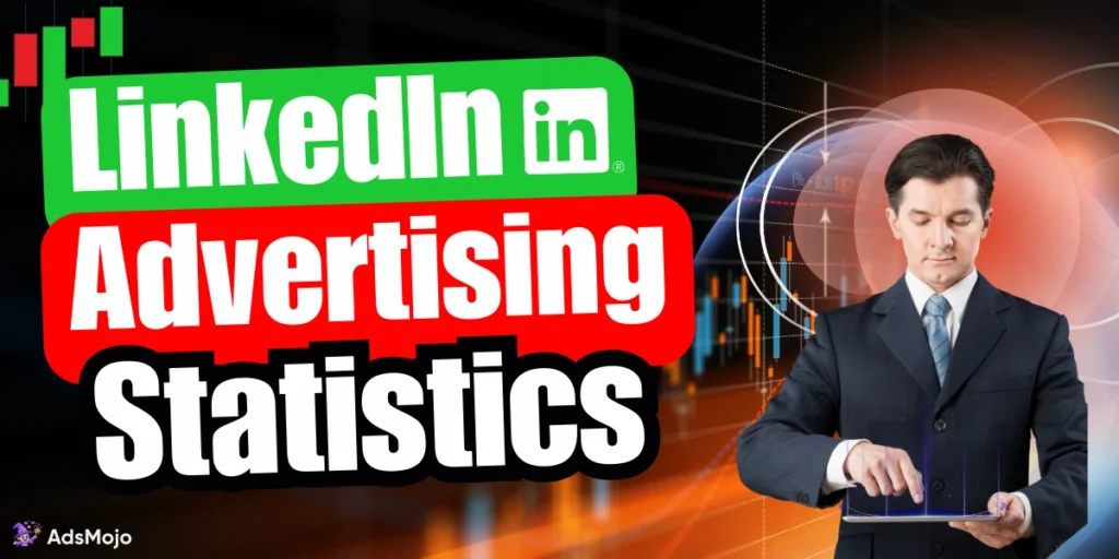 LinkedIn Advertising Statistics